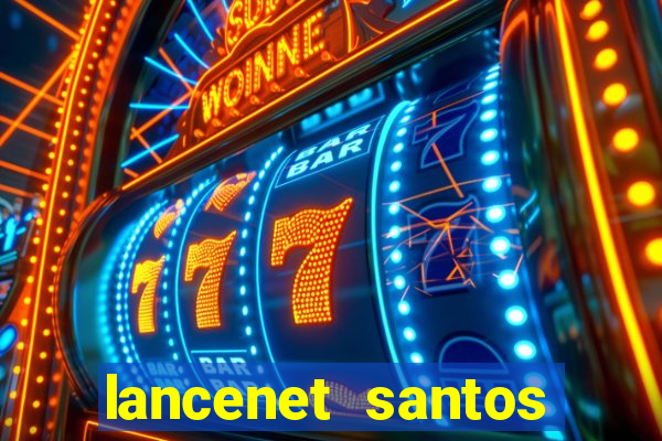 lancenet santos futebol clube